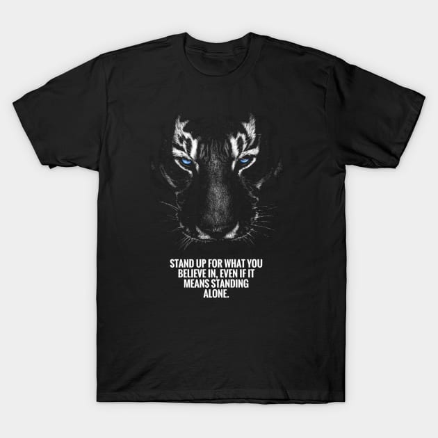 Stand Up For What You Believe In T-Shirt by enchantingants